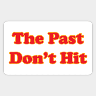 The Past Sucked Sticker